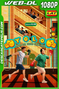 Yolo – Solo se vive una vez (2024) 1080p WEB-DL Latino