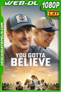 You Gotta Believe (2024) 1080p WEB-DL Latino