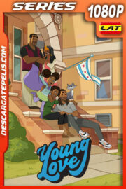 Young Love Temporada 1 (2023) 1080p WEB-DL Latino