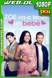 Zoe va a tener un bebé (2023) 1080p WEB-DL Latino