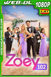 Zoey 102 (2023) 1080p WEB-DL Latino