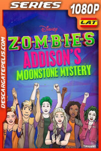 ZOMBIES: El misterio de la piedra lunar de Addison Temporada 1 (2020) 1080p WEB-DL Latino