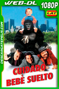 ¡Cuidado: Bebé suelto! (1994) 1080p WEB-DL Latino