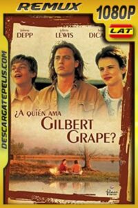 ¿A quién ama Gilbert Grape? (1993) 1080p BDRemux Latino