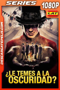 ¿Le temes a la oscuridad? (2019) Temporada 1 1080p WEB-DL Latino