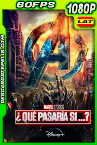 ¿Qué pasaría si…? Temporada 1 (2021) 1080p 60FPS WEB-DL Latino