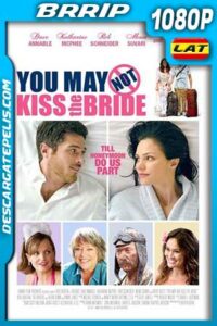 No puedes Besar a la Novia (2011) 1080p BRRip Latino