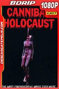 Holocausto Cannibal (1980) 1080P BDRIP Castellano – Ingles