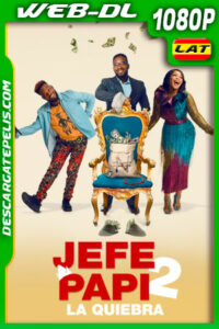 Jefe Papi 2: La quiebra (2021) 1080p WEB-DL Latino