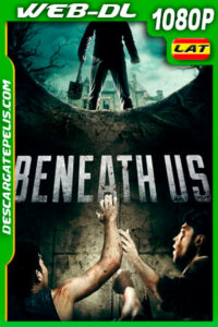 Bajo Nosotros (2019) 1080p WEB-DL AMZN Latino