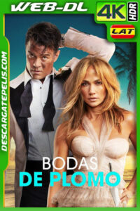 Bodas de plomo (2022) 4k WEB-DL HDR Latino