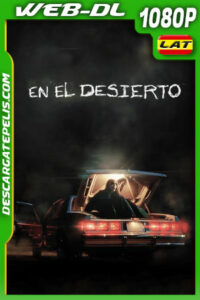 En el desierto (2023) 1080p WEB-DL Latino