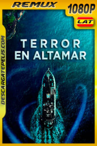 Terror en Altamar (2019) 1080p Remux Latino