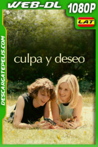 Culpa y deseo (2023) 1080p WEB-DL Latino