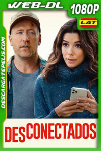 Desconectados (2022) 1080p WEB-DL Latino
