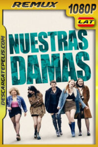 Nuestras damas (2019) 1080p Remux Latino