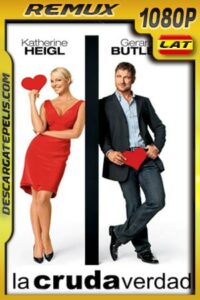 La cruda verdad (2009) 1080p Remux Latino