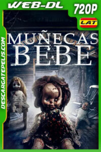 Muñecas Bebe (2022) 720p WEB-DL Latino