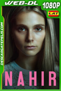 Nahir (2024) 1080p WEB-DL Latino