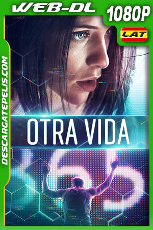 Otra vida (2017) 1080p WEB-DL Latino