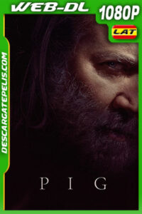 Pig (2021) 1080p WEB-DL AMZN Latino