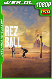 Rez Ball (2024) 1080p WEB-DL Latino