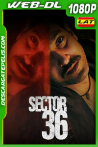 Sector 36 (2024) 1080p WEB-DL Latino