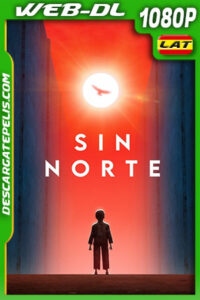 Sin norte (2020) 1080p WEB-DL Latino