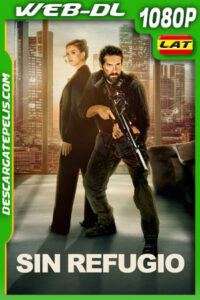 Sin refugio (2024) 1080p WEB-DL Latino