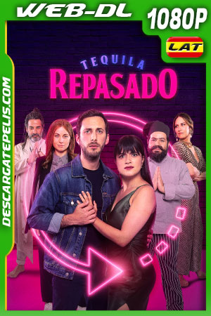 Tequila Re-Pasado (2023) 1080p WEB-DL Latino