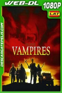 Vampiros (1998) 1080P WEB-DL Latino – Ingles